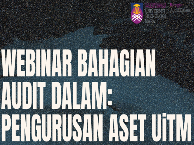 9/1/2024 - Webinar Bahagian Audit Dalam: Pengurusan Aset UiTM